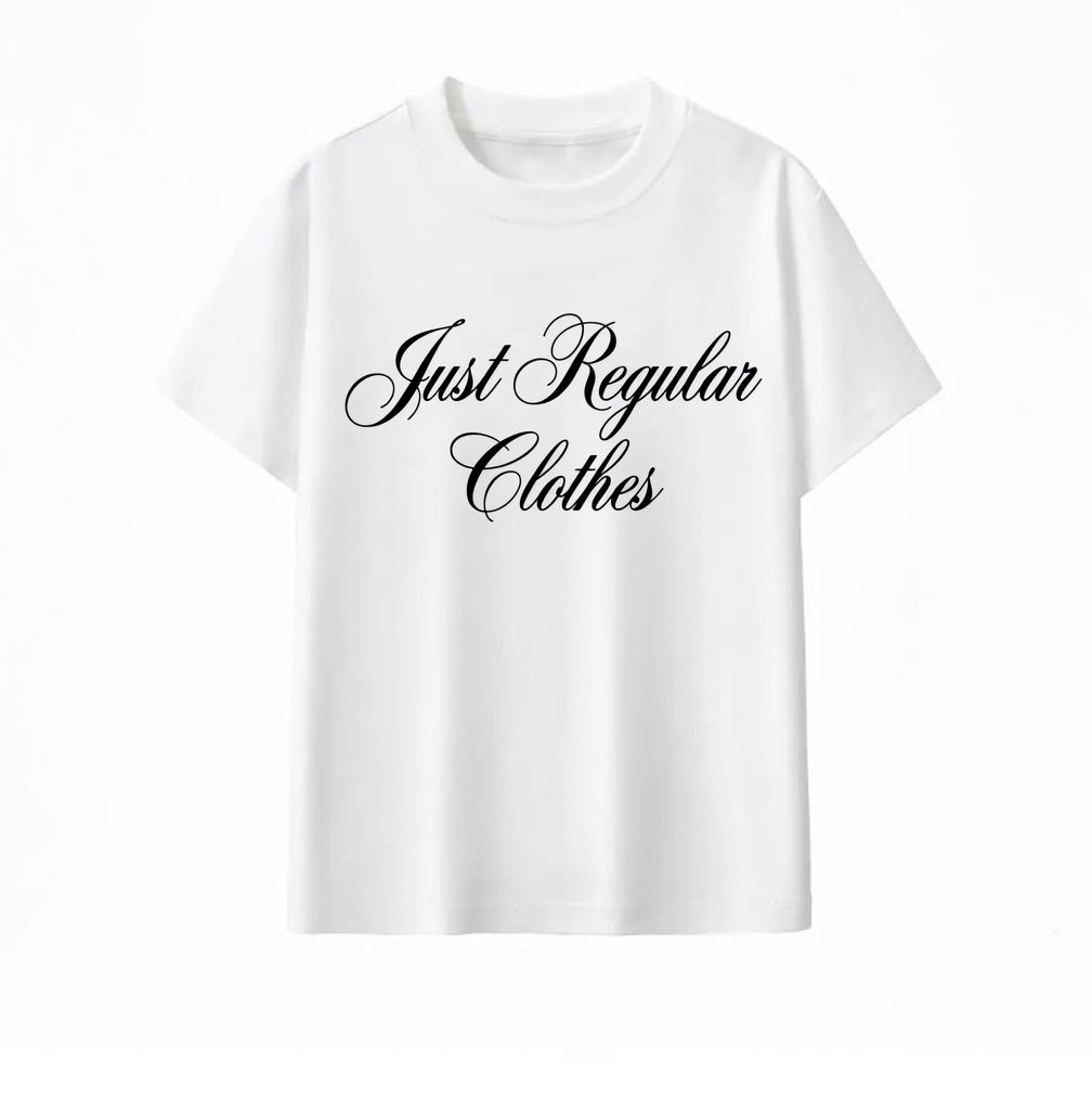 Just Regular T-Shirt